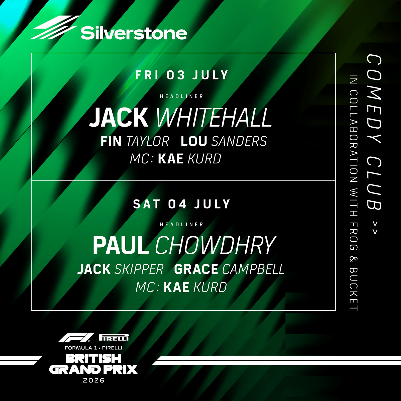 Comedy Club lineup at the 2026 British Grand Prix, in partnership with Frog & Bucket, featuring some of the UK's best comedians performing on Friday and Saturday evening.