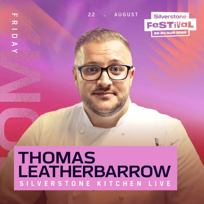 Thomas Leatherbarrow, Silverstone Kitchen Live, Foodie Fest, Silverstone Festival